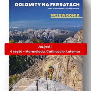 Przewodnik Dolomity na ferratach - cz4 Marmolada, Catinaccio, Latemar