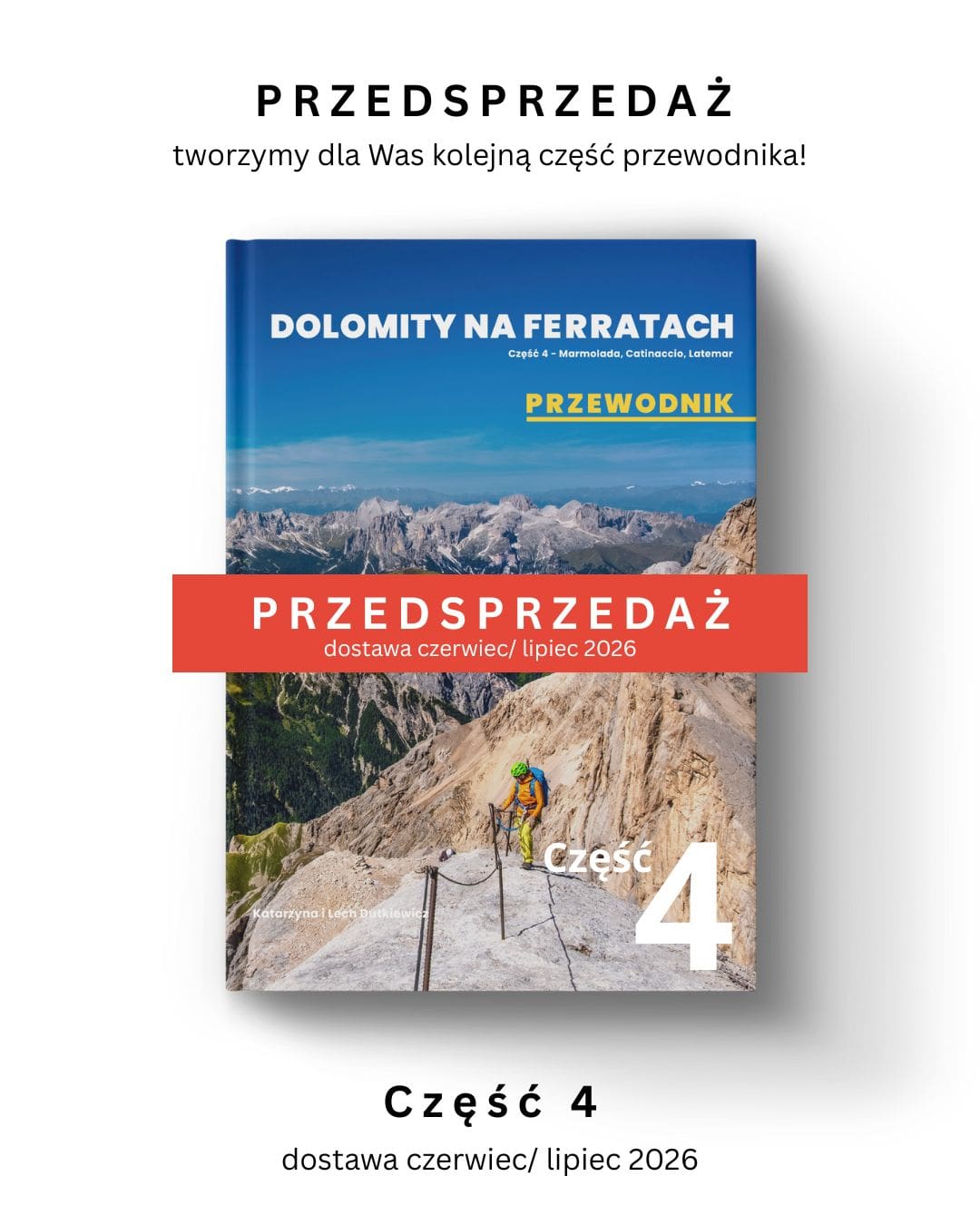 PRZEDSPRZEDAŻ: DOLOMITY NA FERRATACH - część 4 - dostawa: czerwiec/lipiec 2026